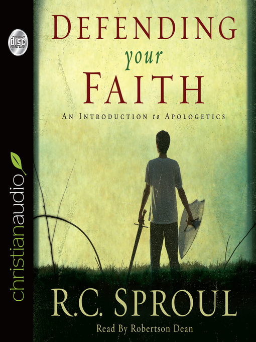 Title details for Defending Your Faith by R.C. Sproul - Wait list
